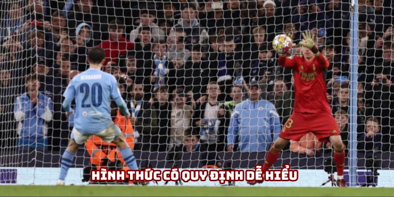 Kèo Penalty - Những Bí Kíp Độc Quyền Để Chiến Thắng 3 Hình thức có quy định dễ hiểu
